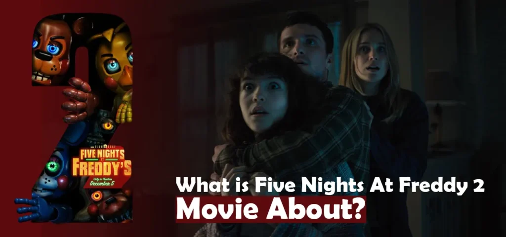 Five Nights At Freddy 2 Movie About